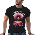 I Wear Pink for My Mom Breast Cancer Black Woman Melanin  Slim-fit Cut T-Shirt