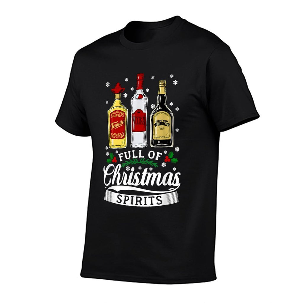 Drinking Alcohol Christmas Party Gift Full of Christmas Spirits Vodka Tequila Whiskey Xmas Party  Affordable Price T-Shirt