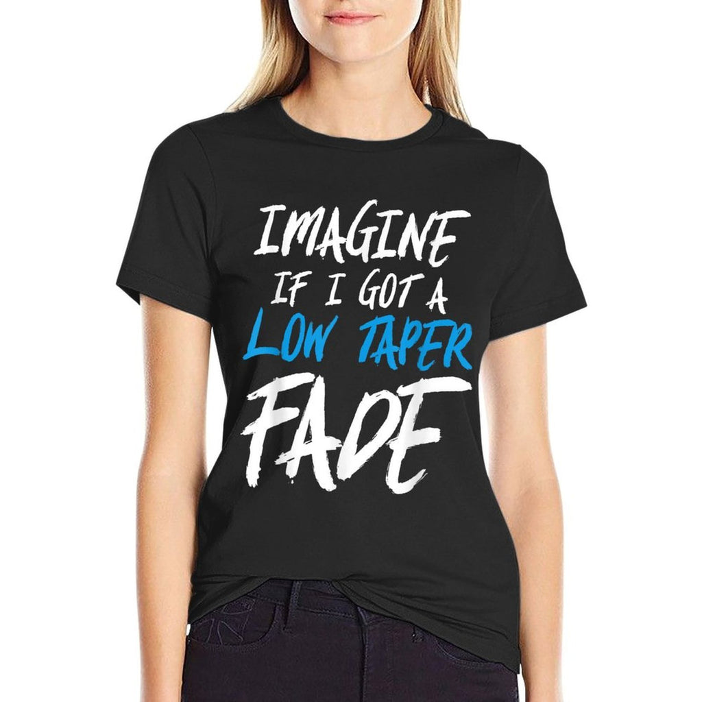 Imagine If I Got A Low Taper Fade - Funny Hairstyle Meme  Slim-fit Cut T-Shirt