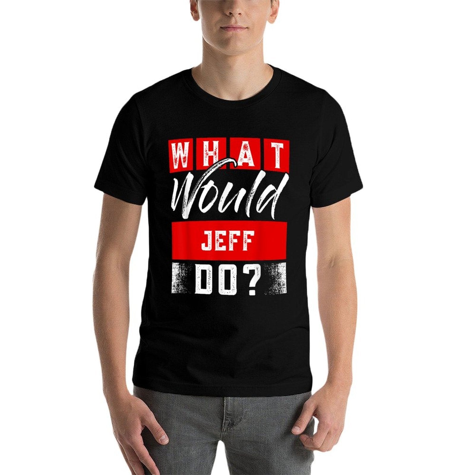 What Would JEFF Do Name JEFF  Trendy Pattern T-Shirt