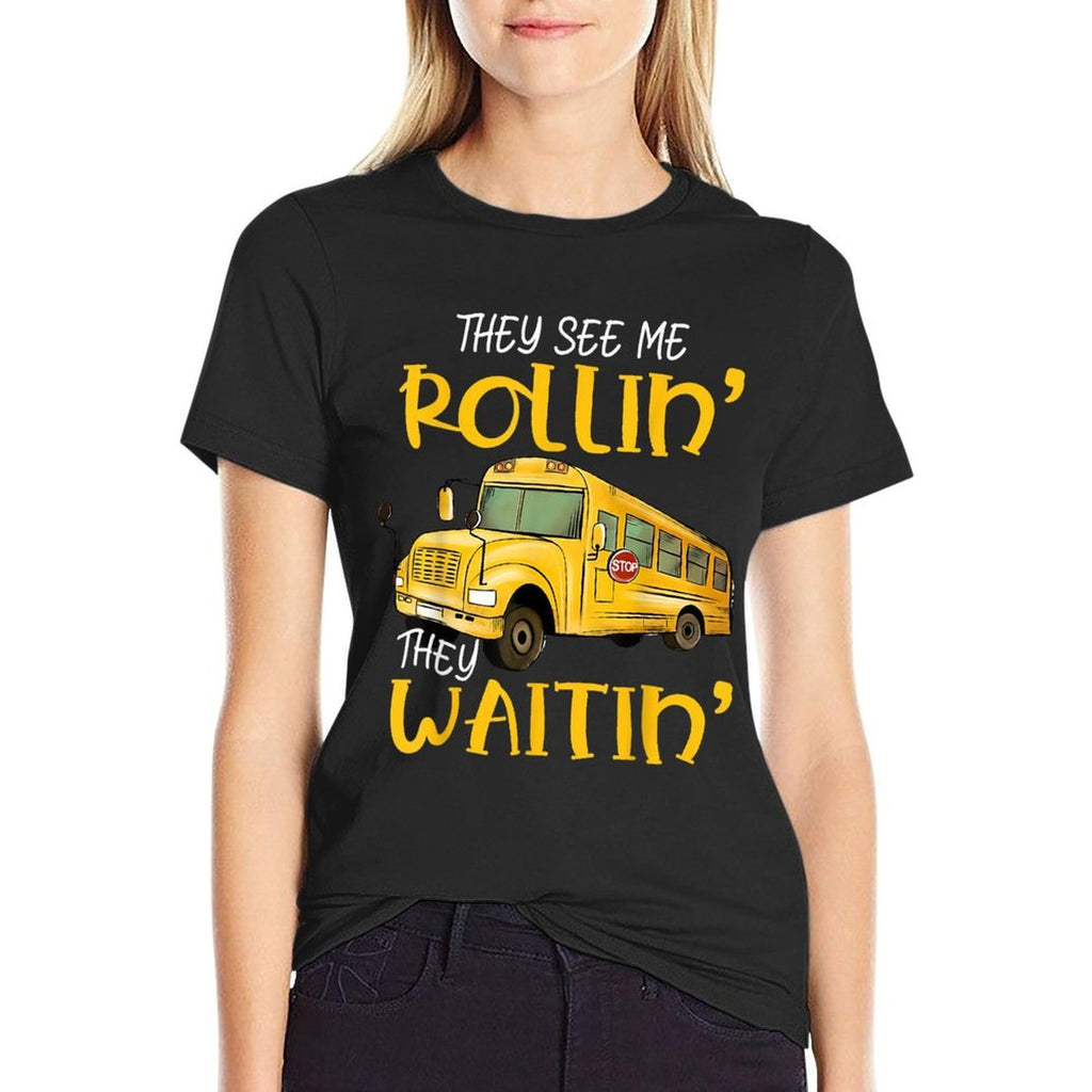 School Bus Driver They See Me Rollin They Waitin Funny  Slim-fit Cut T-Shirt