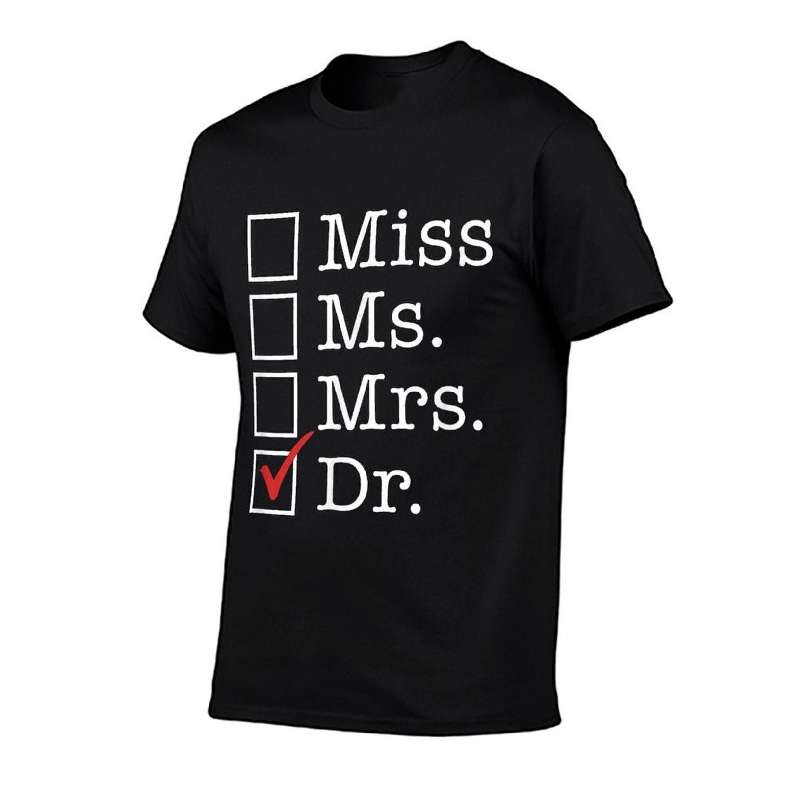 GRADUATE MEDICAL SCHOOL Degree Miss Ms Mrs Dr Doctor Meme  Fade-proof Color T-Shirt