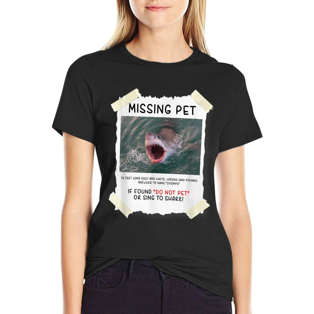 Missing Pet Cool Unique Funny Great White Shark  Quick-drying T-Shirt