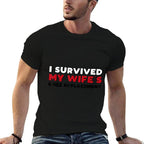 Funny Recovery I Survived My Wife’s Knee Replacement Surgey  Cotton T-Shirt