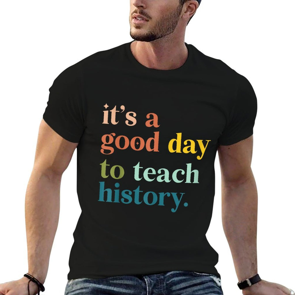 Its A Good Day To Teach History Funny Teacher Men Women  Oversized Silhouette T-Shirt