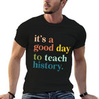 Its A Good Day To Teach History Funny Teacher Men Women  Oversized Silhouette T-Shirt