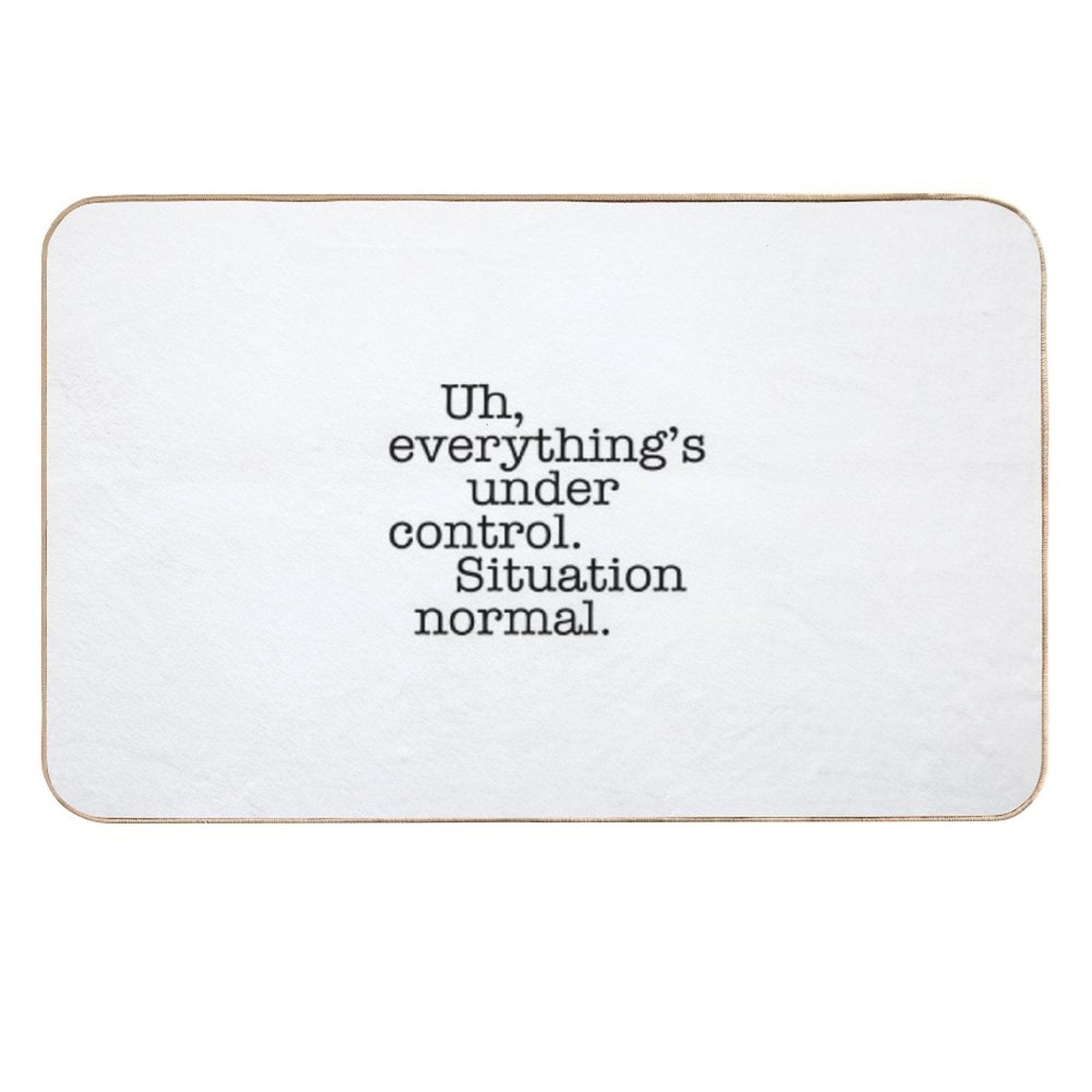 Star Wars Quotes - Situation Normal  Non-Slip Bath Mat