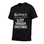 Most Likely To Christmas Matching Family Pajamas Funny  Durable T-Shirt