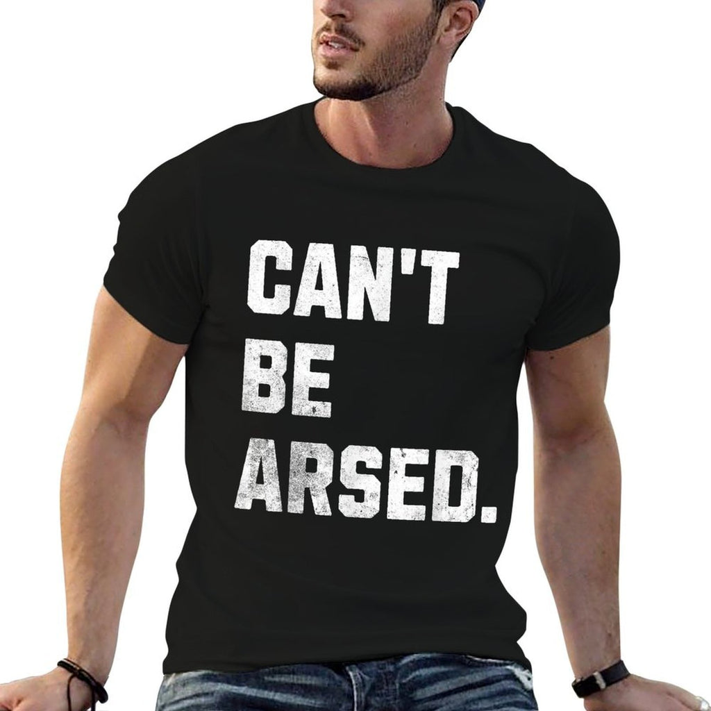 CBA Cant Be Arsed! Funny Lazy Brother Andnager Memes  Graphic-printed T-Shirt