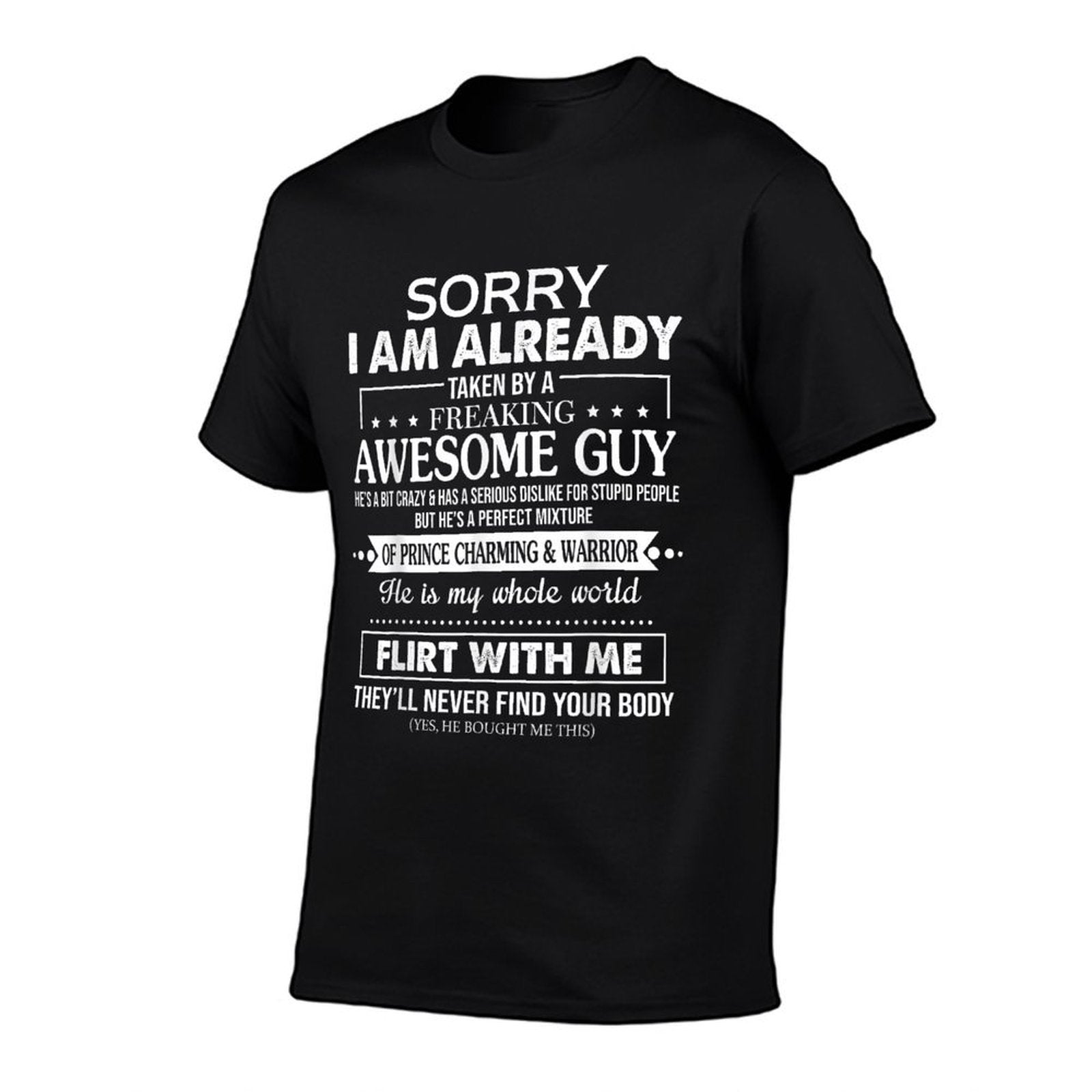 Sorry I Am Already Taken By A Freaking Awesome Guy Husband  Durable T-Shirt
