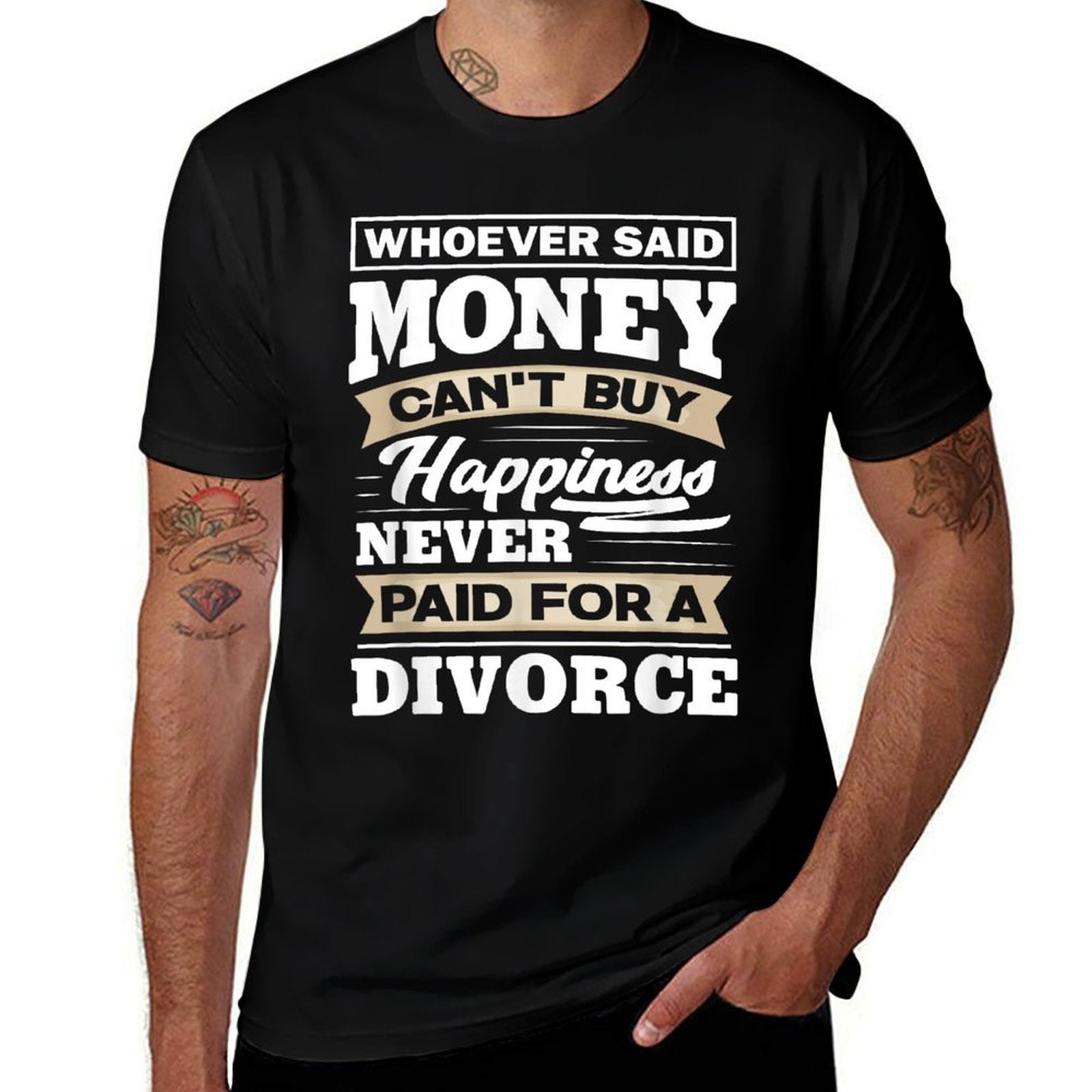 Whoever Said Money Cant Buy Happiness - Funny Divorce Gift  Wrinkle-resistant T-Shirt