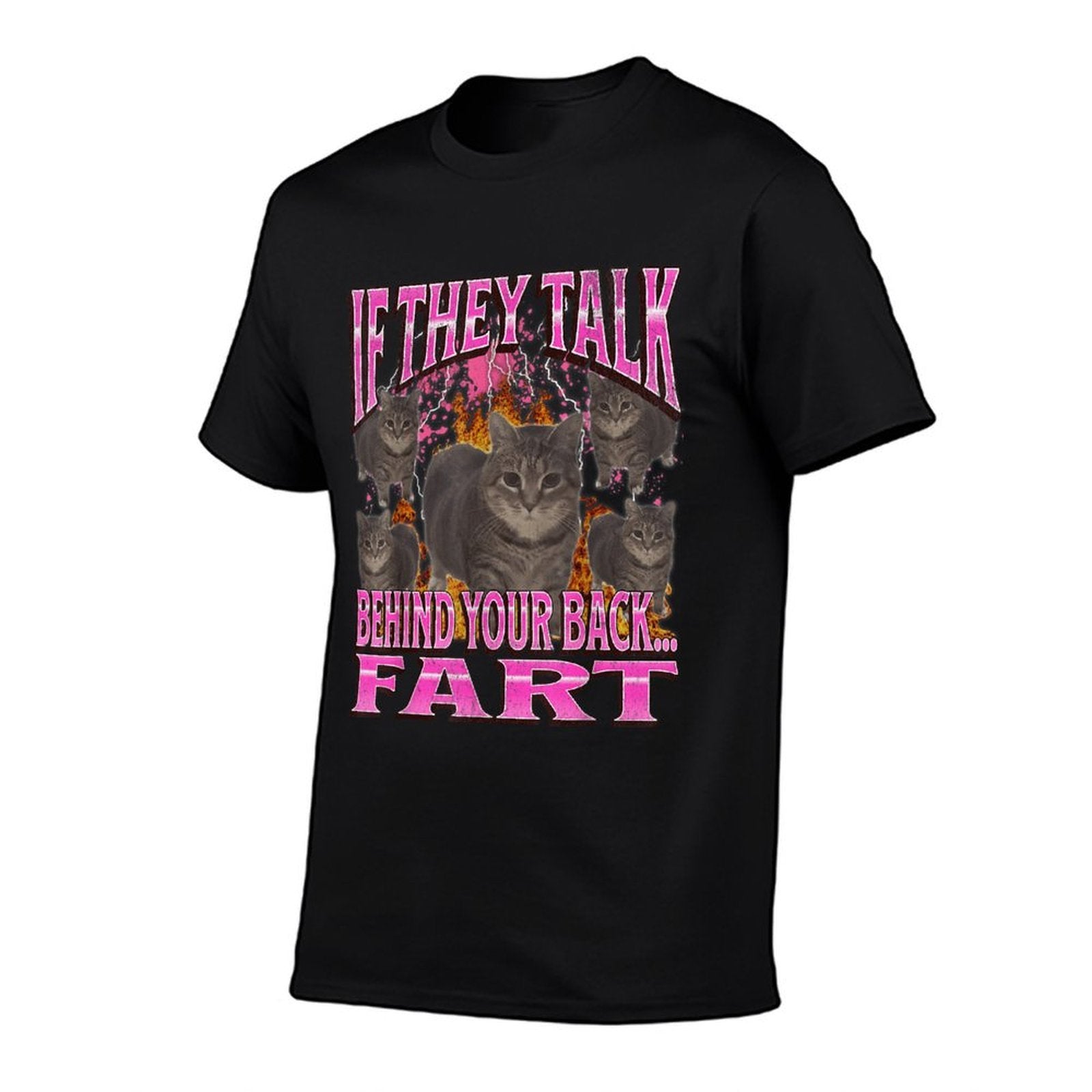 If They Talk Behind Your Back Fart Funny Cat Meme Bootleg for Men Women  Eco-friendly Material T-Shirt