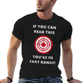 If You Can Read This Youre in Fart Range! - Funny Gift Idea  Fade-proof Color T-Shirt