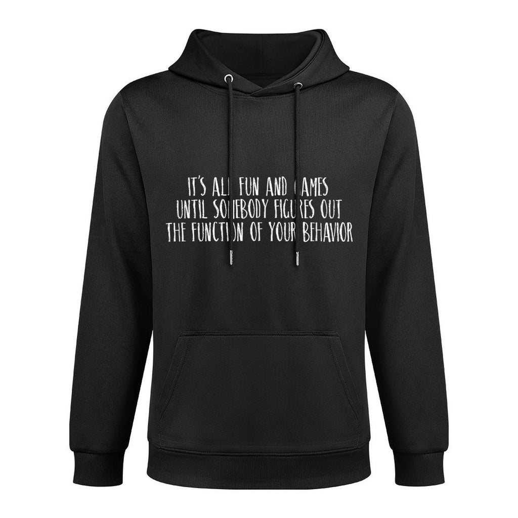 Function Of Your Behavior Behavioral Analyst Therapist Machine Washable Hoodie