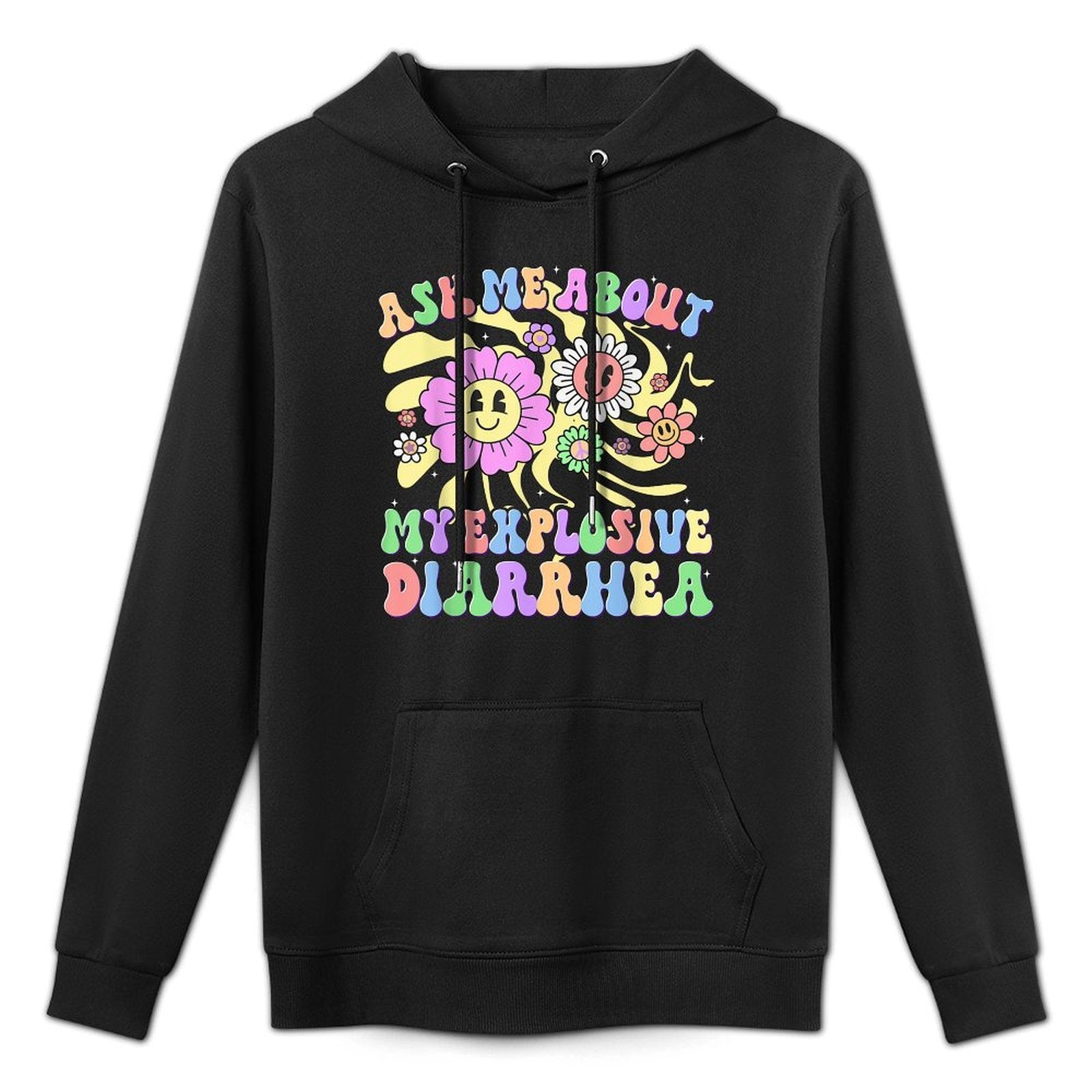 Ask Me About My Explosive Diarrhea Funny Inappropriate Adult Colorfast Hoodie
