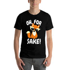 Oh for FOX Sake  Funny Cute Top for Boys, Girls, Adults  Quick-drying T-Shirt