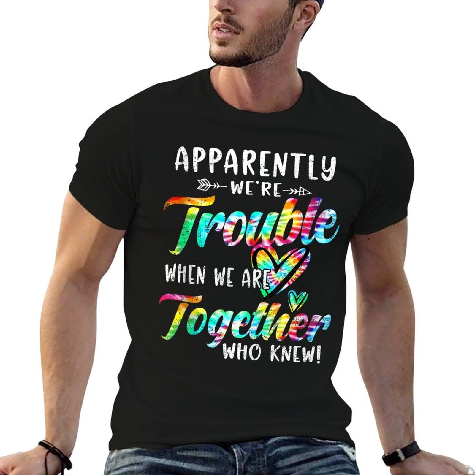 Apparently Were Trouble When We Are Together Bestie Tie Dye  Moisture-wicking T-Shirt