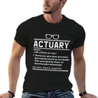 Funny Actuary Definition Insurance Math Birthday Gift  Cotton T-Shirt