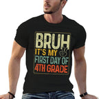 Bruh Its My First Day Of 4th Grade Back To School Boys Kids  Cotton T-Shirt