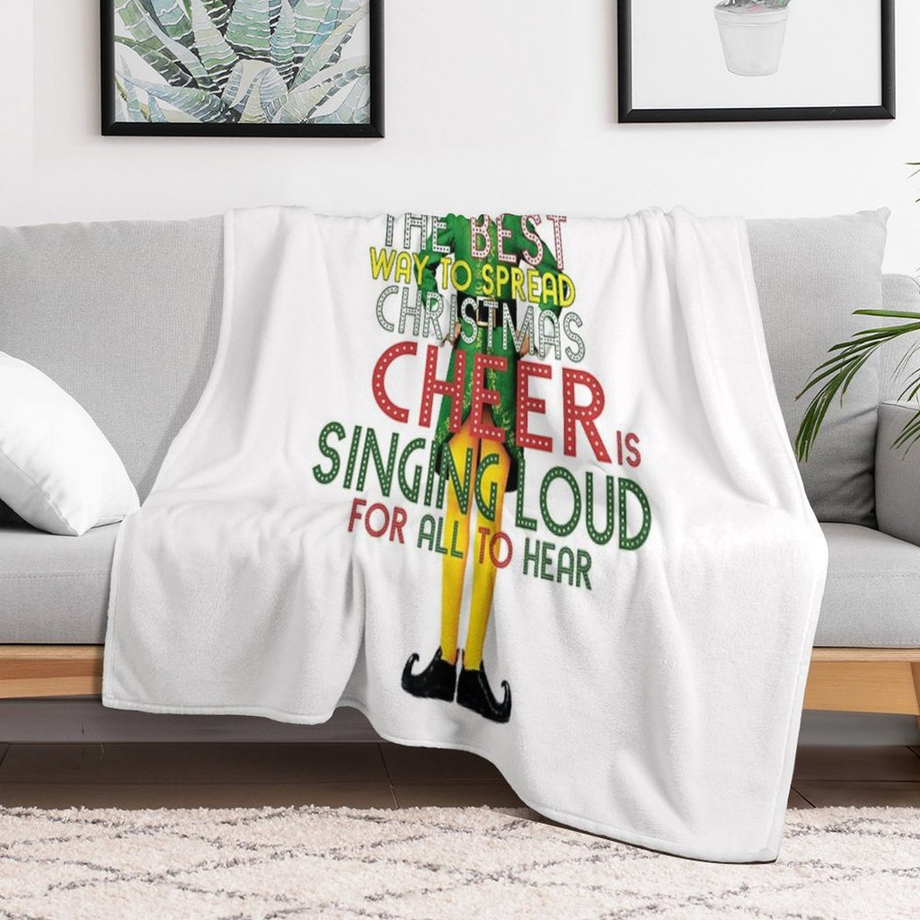The Best Way to Spread CHRISTMAS CHEER Is Singing Loud for All to Hear BUDDY The ELF Christmas Movie Quote Will Ferrell Plush Throw Blanket