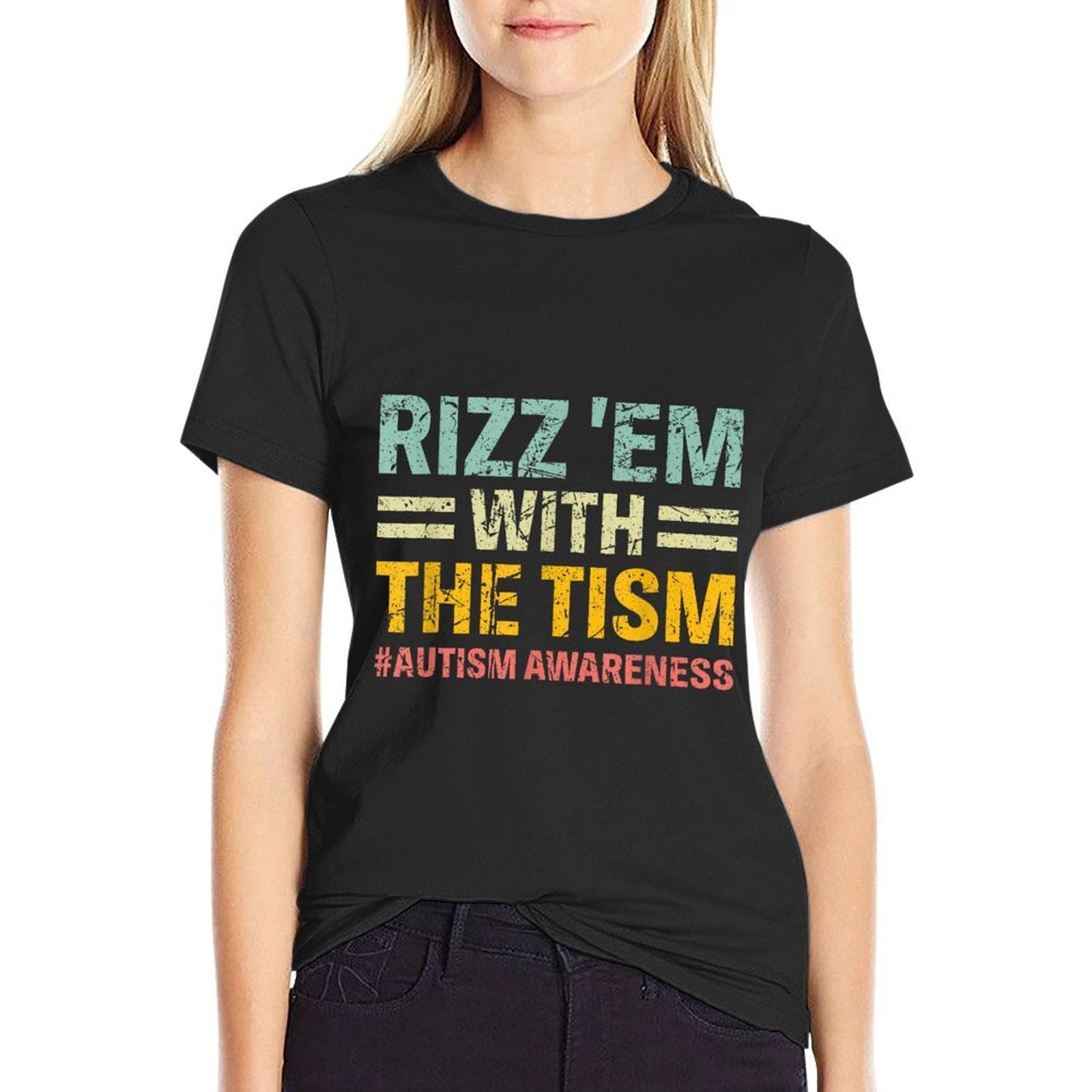 Rizz Em with The Tism Funny Autism Awareness Kids Women Men  Wrinkle-resistant T-Shirt