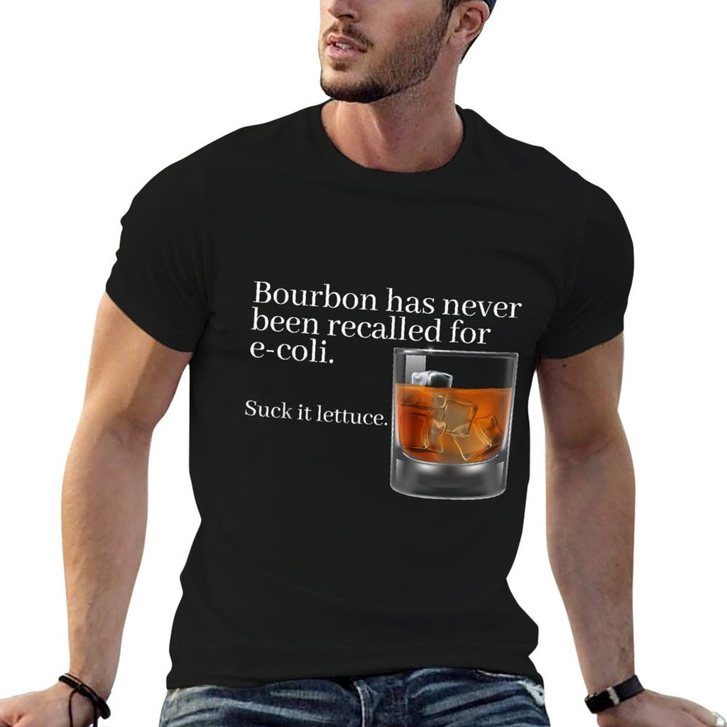 Bourbon Has Never Been Recalled for E-Coli - Funny Whiskey  Slim-fit Cut T-Shirt