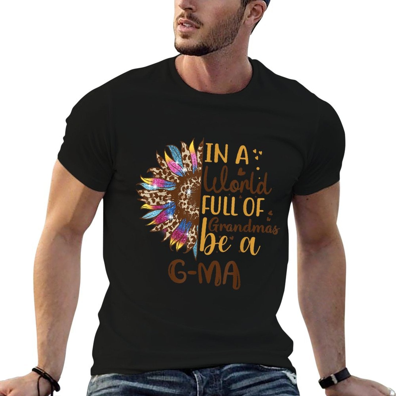 In A World Full Of Grandmas Be A G-Ma Best Grandma Ever  Versatile T-Shirt