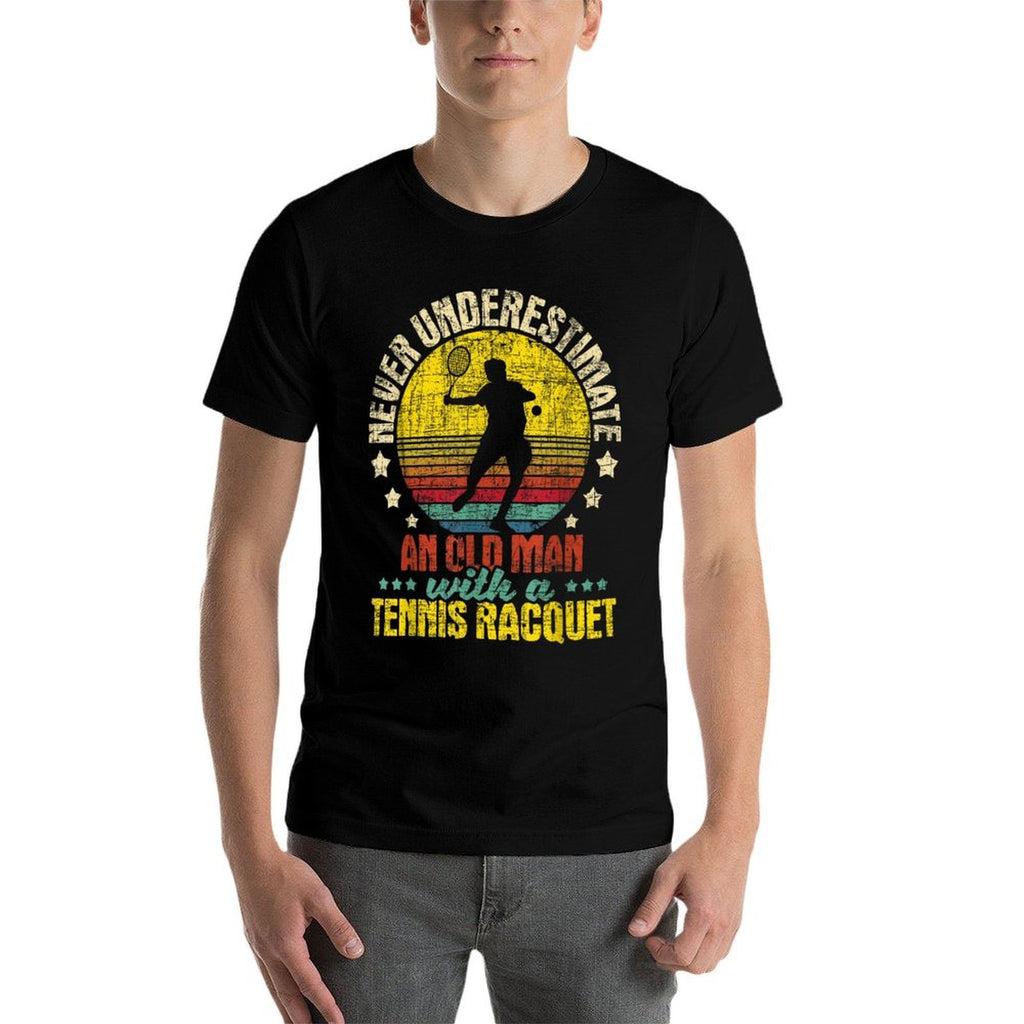 Never Underestimate An Old Man - Tennis Racket Sports Lover  Affordable Price T-Shirt