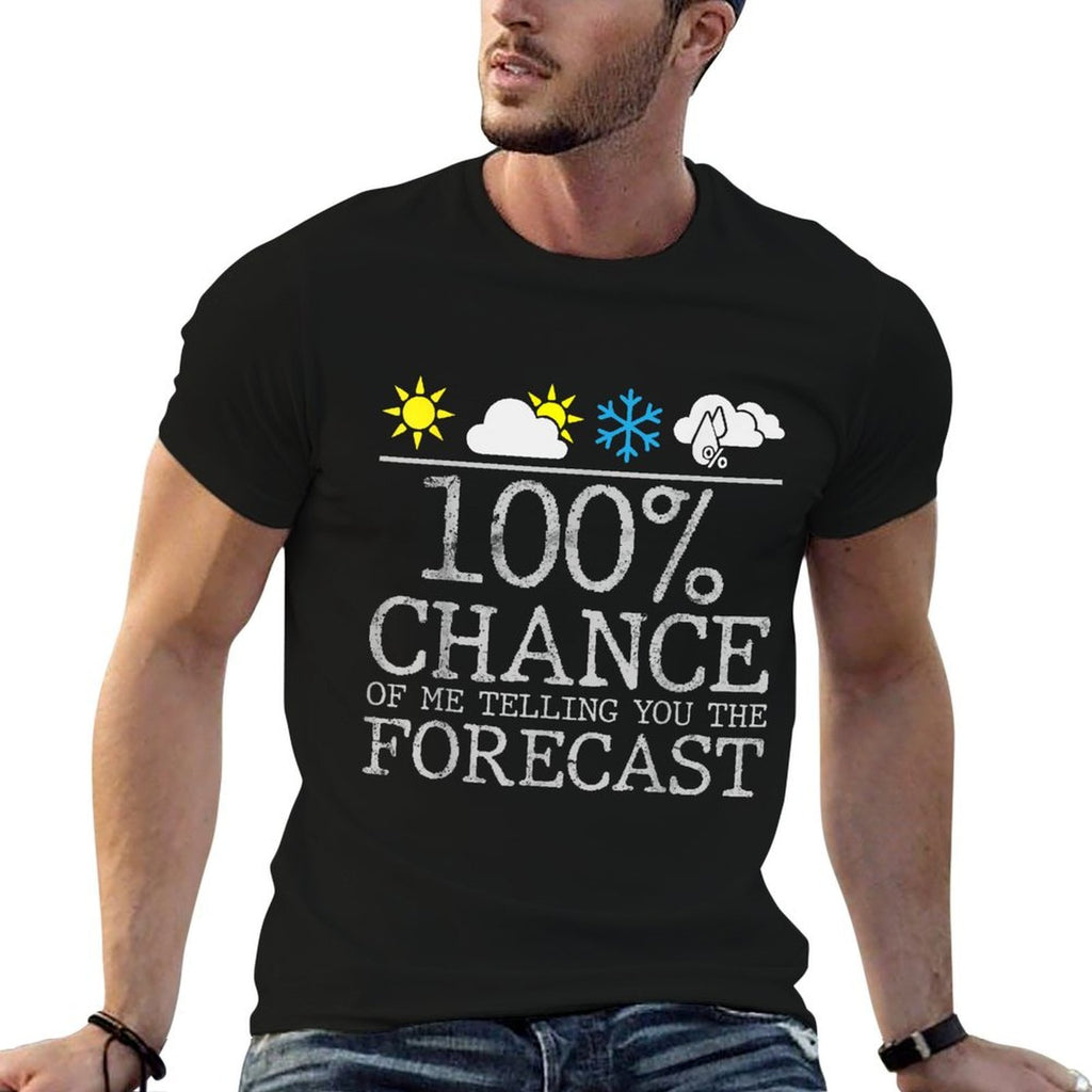 Weather Enthusiasts Cool Weatherman Meteorologist Men Women  High-quality Stitching T-Shirt