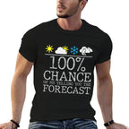 Weather Enthusiasts Cool Weatherman Meteorologist Men Women  High-quality Stitching T-Shirt