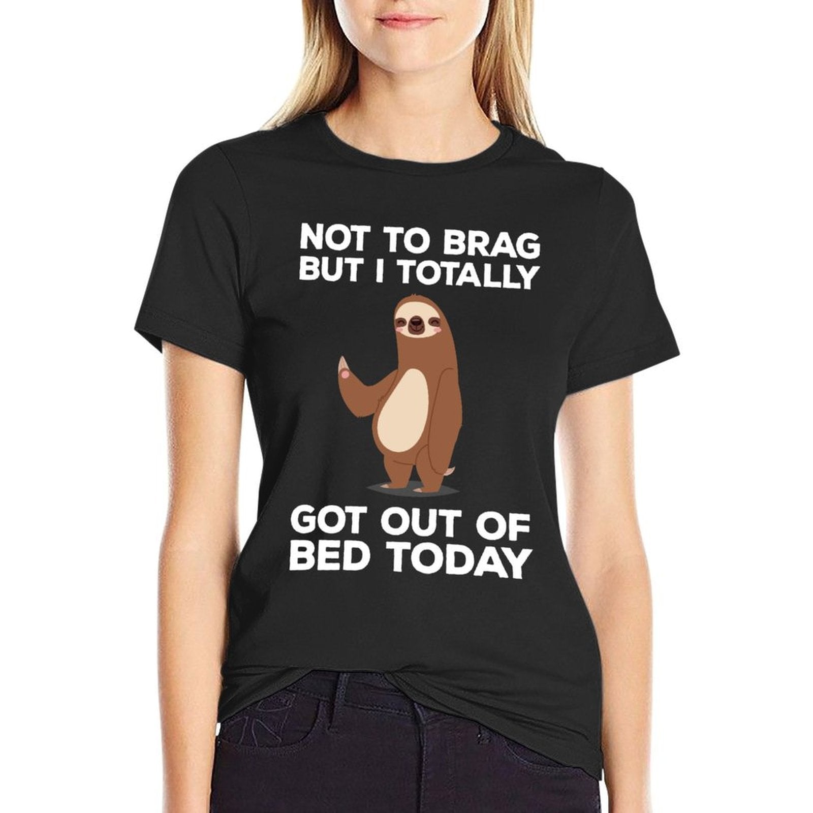 Funny Sloth T-shirt - Got Out Of Bed Today  Stretchy T-Shirt
