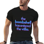 BOMBSHELL HAS ENTERED THE VILLA Funny Got A Text Chat Meme Comfortable T-Shirt
