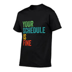 Retro Your Schedule Is Fine School Counselor  Polyester Blend T-Shirt