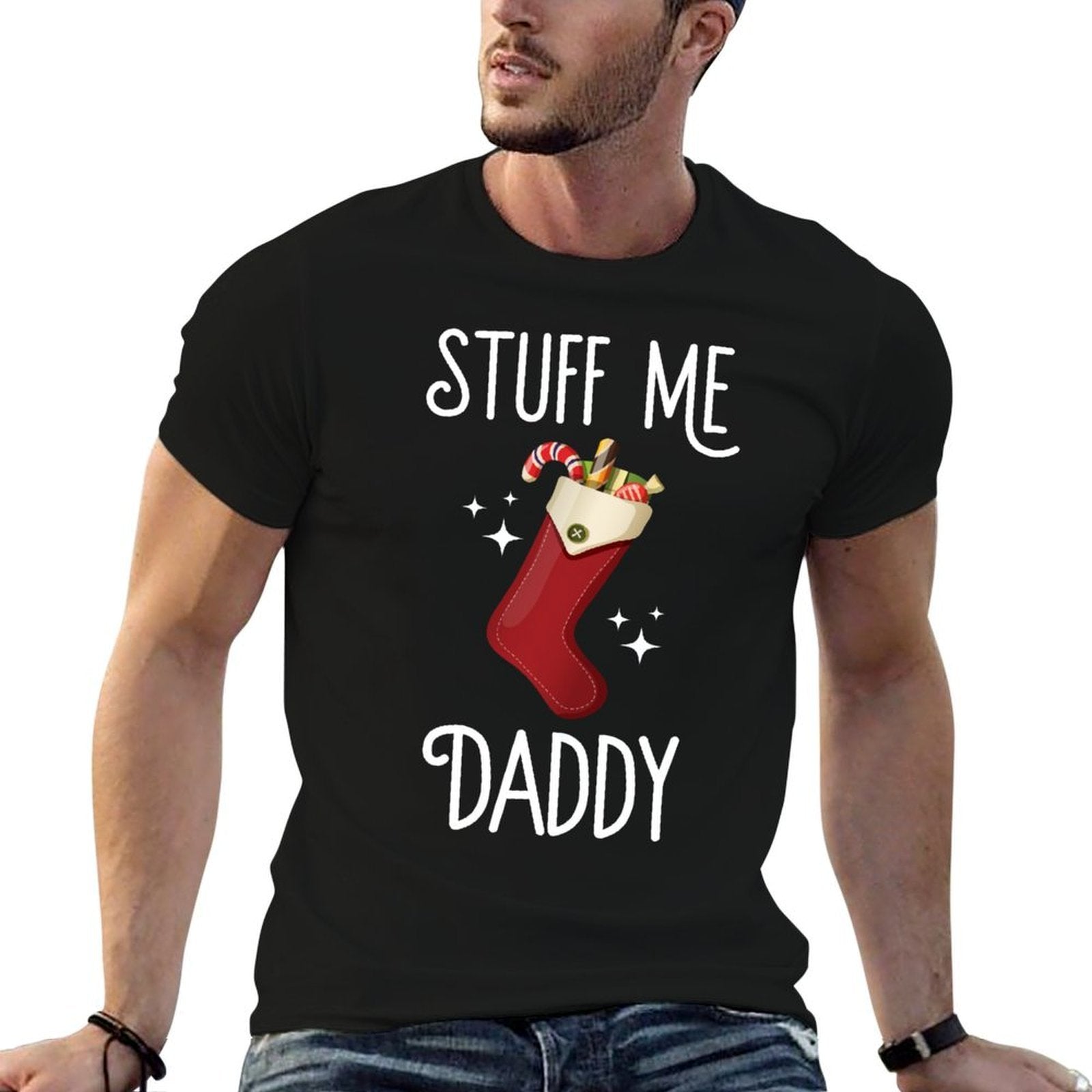 Stuff Me Daddy Naughty Christmas Stocking Dirty Xmas  Tagless Design T-Shirt