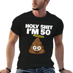 Funny Poop Cartoon 50th Birthday Holy Shit Im 50  Odor-resistant T-Shirt