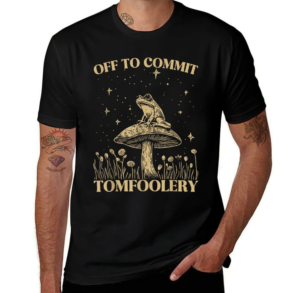 Off To Commit Tomfoolery Meme Funny Saying Comfortable T-Shirt
