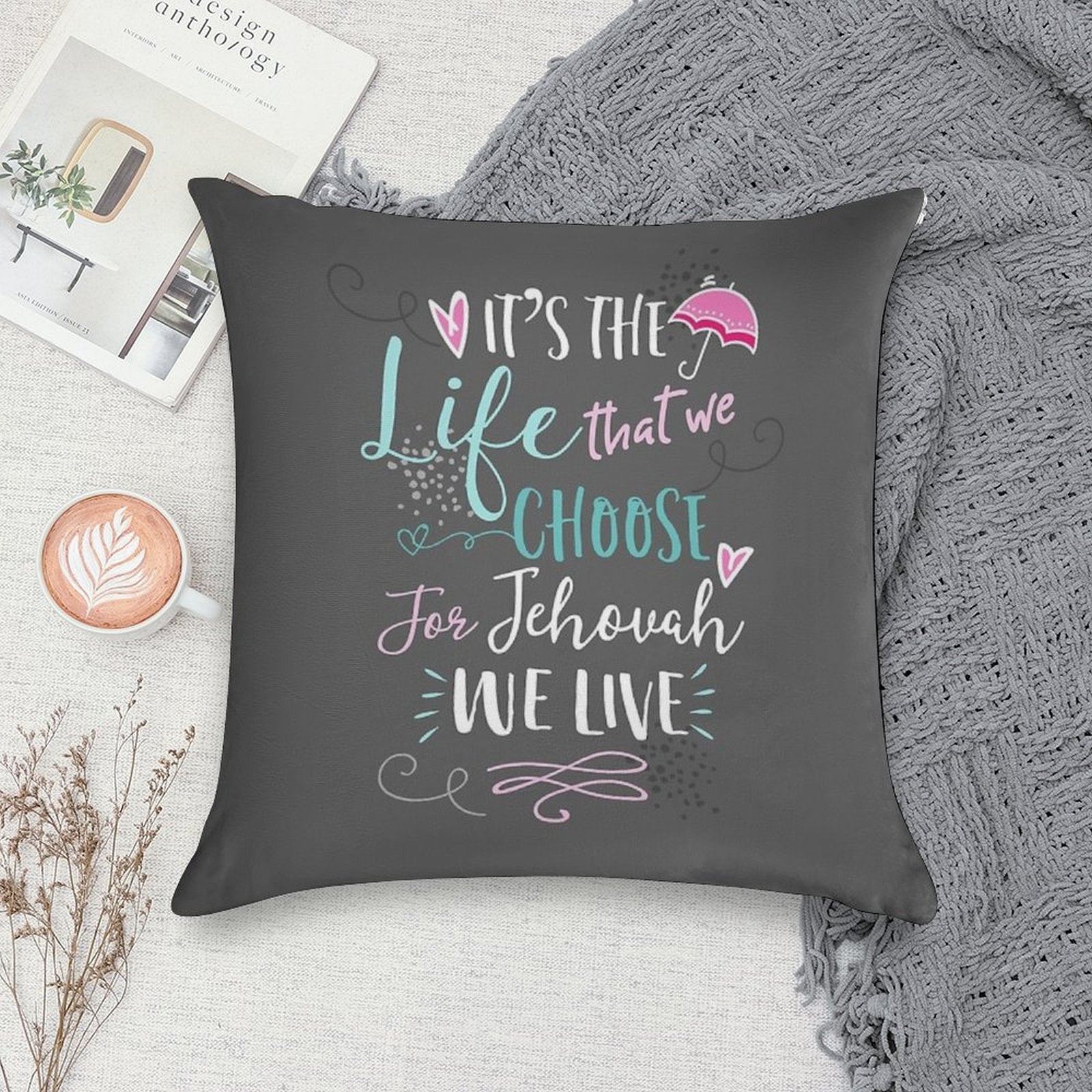 FOR JEHOVAH WE LIVE Soft Gift Ready Throw Pillow