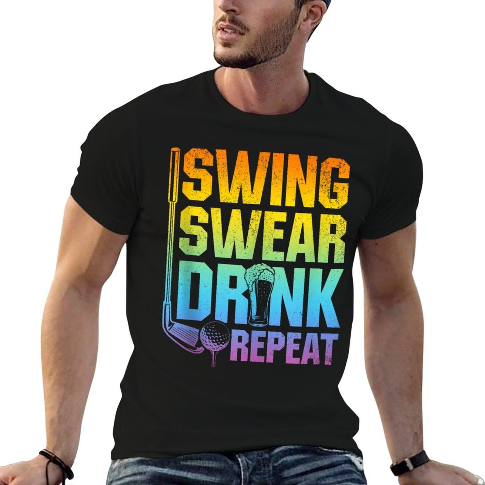 Swing Swear Drink Repeat - Funny Golf Saying  Fade-proof Color T-Shirt