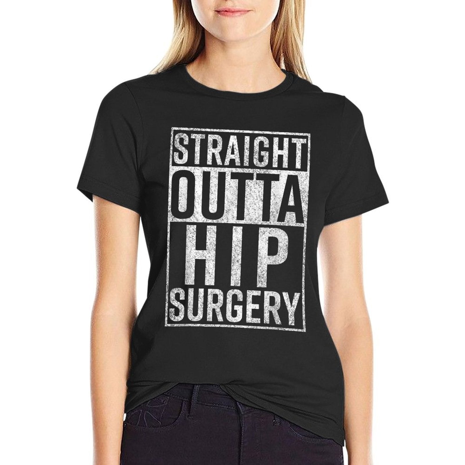 Straight Outta Hip Surgery Funny Get Well Gag Gift  Tagless Design T-Shirt