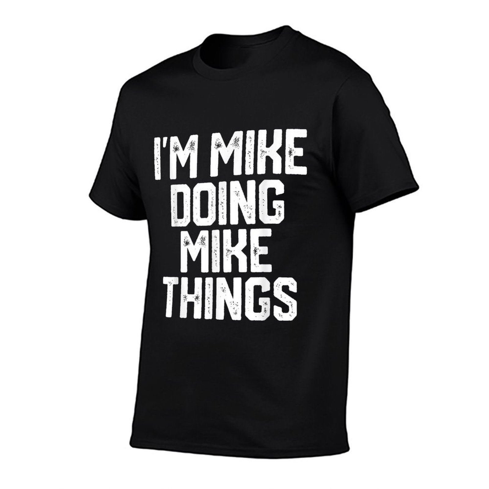 IM MIKE DOING MIKE THINGS Funny Fathers Day Dad Men  Oversized Silhouette T-Shirt