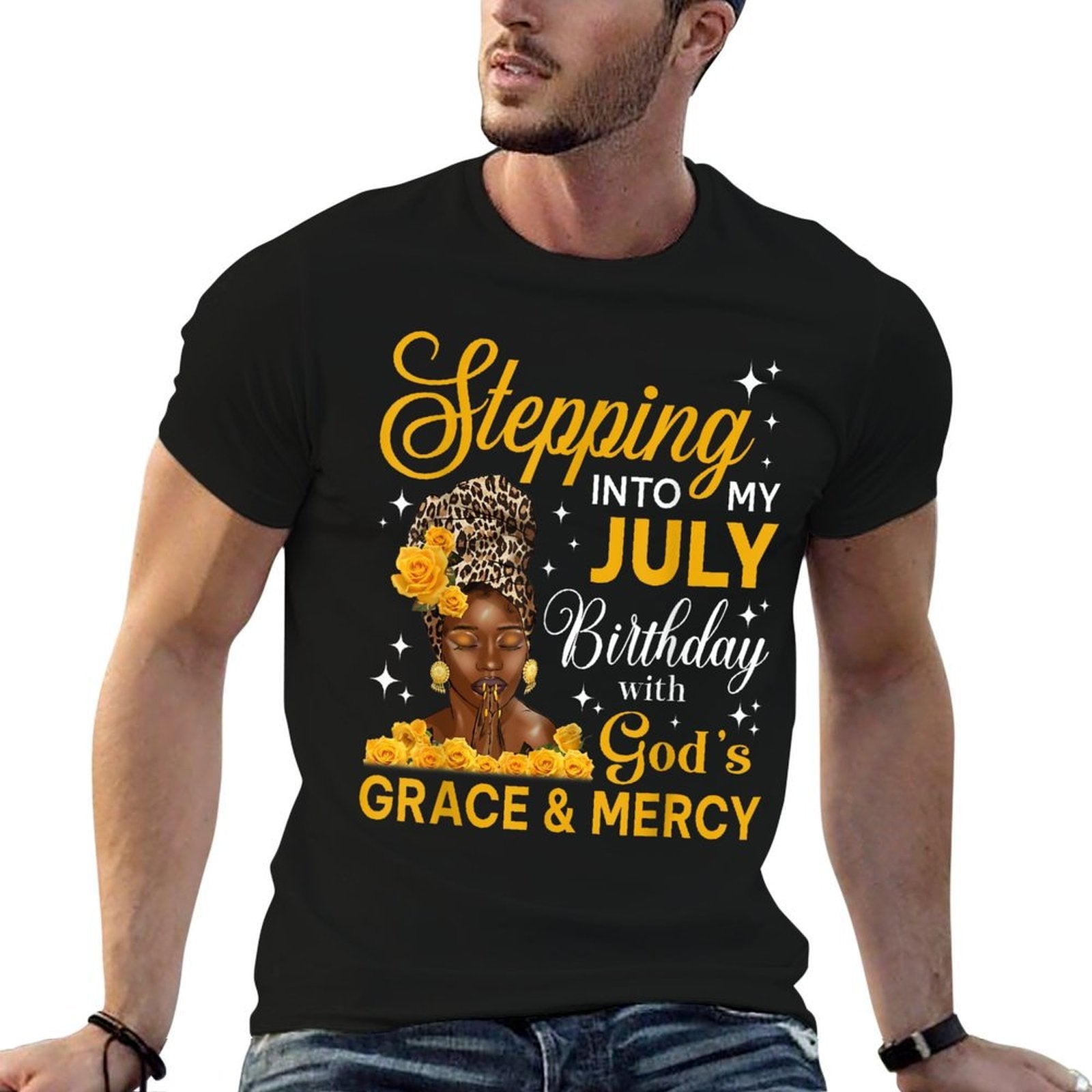 Stepping Into My July Birthday Religious Bday Afro Woman  Easy-care T-Shirt