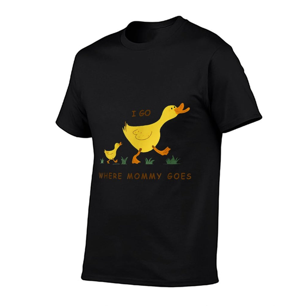 I Go Where Mommy Goes Funny Duck Mom And Kids Boys Girls  Polyester Blend T-Shirt