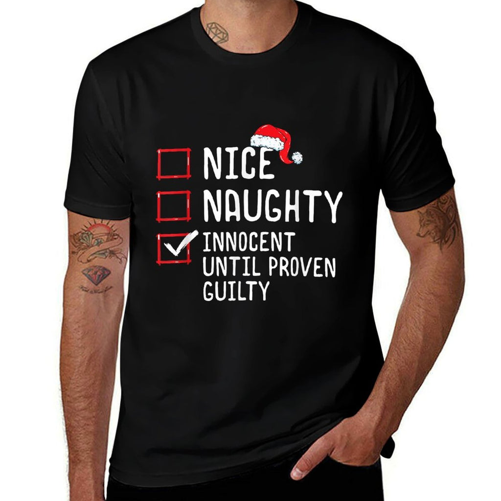Nice Naughty Innocent Until Proven Guilty Christmas List  Classic T-Shirt