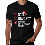 Nice Naughty Innocent Until Proven Guilty Christmas List  Classic T-Shirt