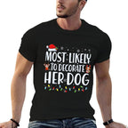 Most Likely To Decorate Her Dog Christmas Pajamas  Breathable T-Shirt