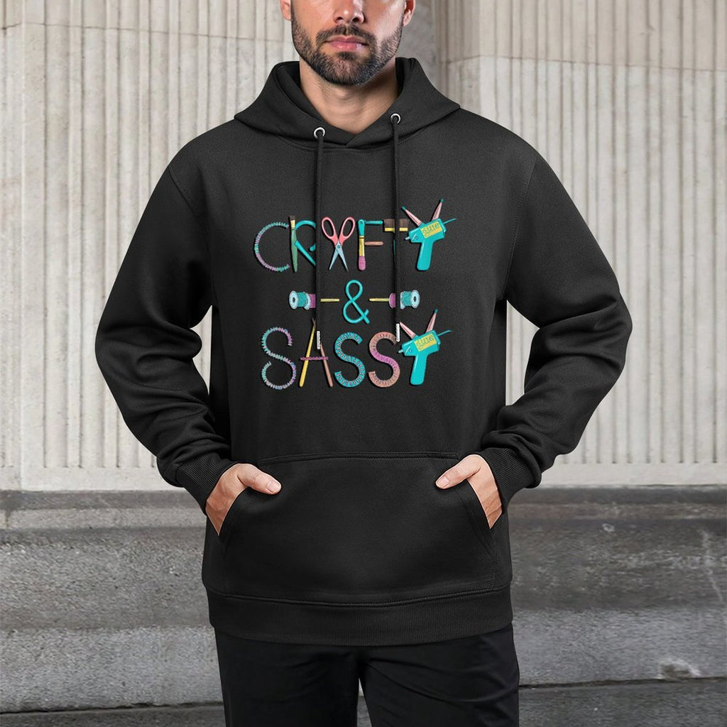Womens Crafters Cute Crafty And Sassy Crafting Hobby Unisex Design Hoodie