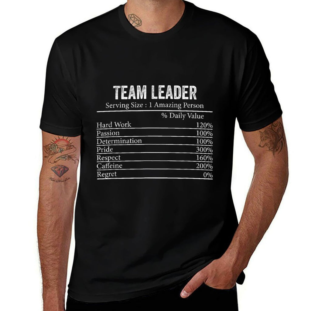 Fun Team Leader Nutrition Facts Information Cool Team Leader  High-quality Stitching T-Shirt