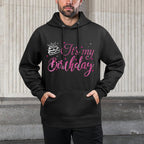 It&#39;s My Birthday Women,n, And Girls Unisex Design Hoodie