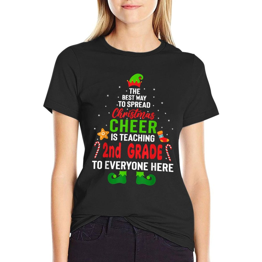 The Best Way to Spread Christmas Cheer Teaching 2nd Grade  Durable T-Shirt