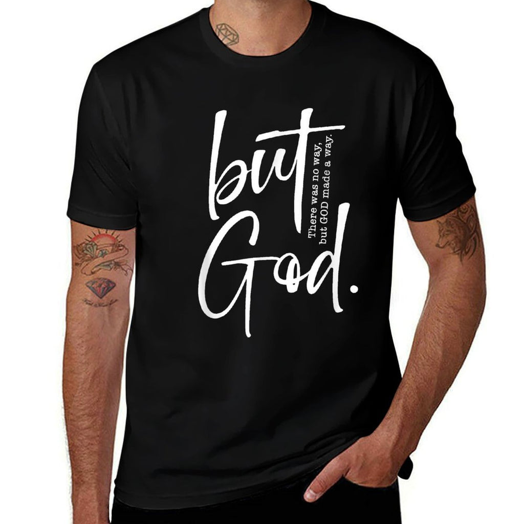 Christian But God Inspirational Gift John 316  Fade-proof Color T-Shirt